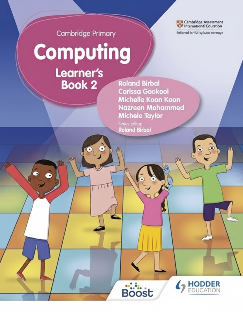 Cambridge Primary Computing Learner’s Book Stage 2 Hodder